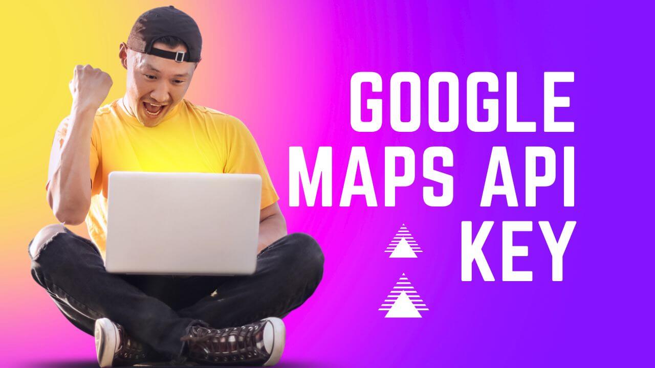 Google Maps Key